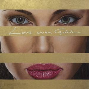 "Love over gold"